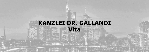 KANZLEI DR. GALLANDI
Vita